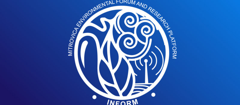 Mitrovica Environmental Forum and Research Platform (INFORM) project progress update.