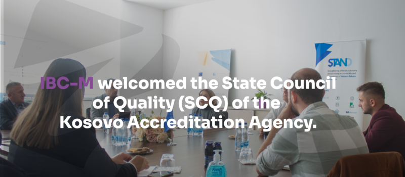 Today IBC-M welcomed the State Council of Quality (SCQ) of the Kosovo Accreditation Agency.
